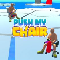 PUSH MY CHAIR